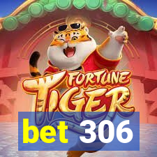 bet 306